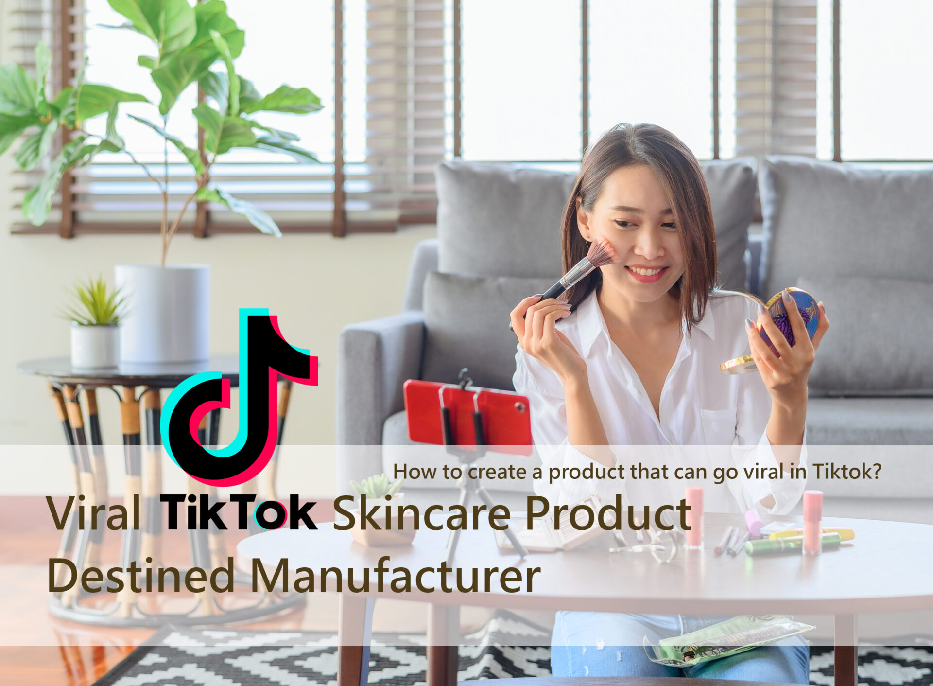 Viral Tiktok Skincare Product Destined Manufacturer